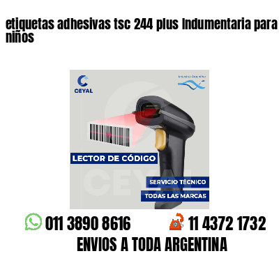 etiquetas adhesivas tsc 244 plus Indumentaria para niños