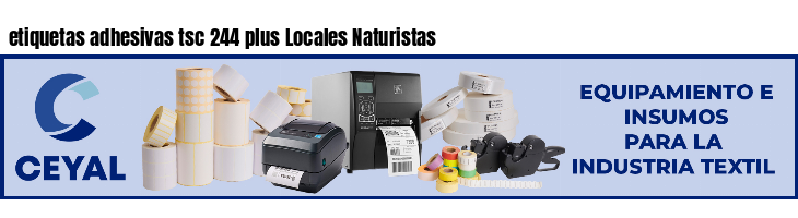 etiquetas adhesivas tsc 244 plus Locales Naturistas