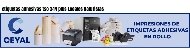 etiquetas adhesivas tsc 244 plus Locales Naturistas