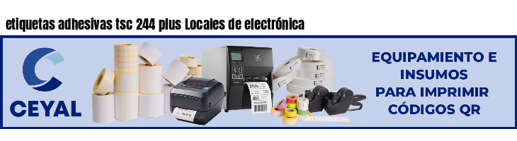 etiquetas adhesivas tsc 244 plus Locales de electrónica