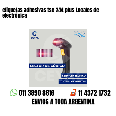 etiquetas adhesivas tsc 244 plus Locales de electrónica