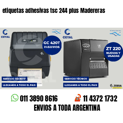 etiquetas adhesivas tsc 244 plus Madereras