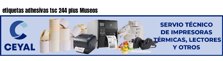 etiquetas adhesivas tsc 244 plus Museos