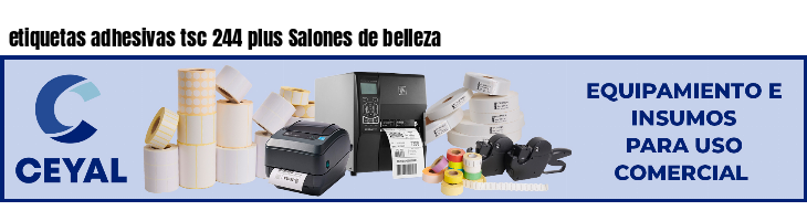 etiquetas adhesivas tsc 244 plus Salones de belleza
