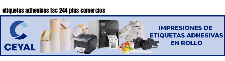 etiquetas adhesivas tsc 244 plus comercios