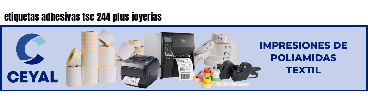 etiquetas adhesivas tsc 244 plus joyerias