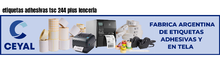 etiquetas adhesivas tsc 244 plus lenceria