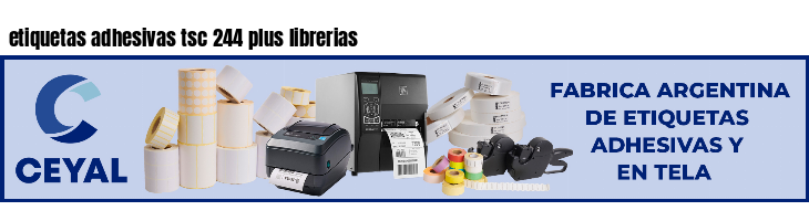 etiquetas adhesivas tsc 244 plus librerias