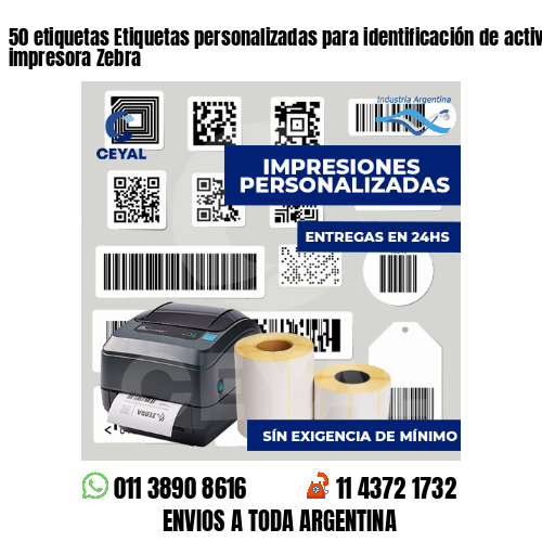 50 etiquetas Etiquetas personalizadas para identificación de activos con impresora Zebra