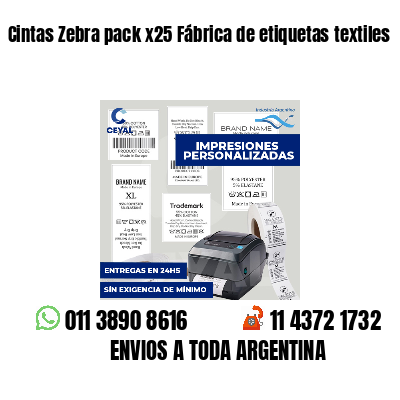 Cintas Zebra pack x25 Fábrica de etiquetas textiles
