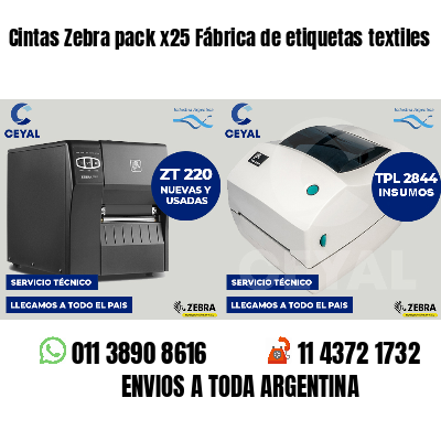 Cintas Zebra pack x25 Fábrica de etiquetas textiles