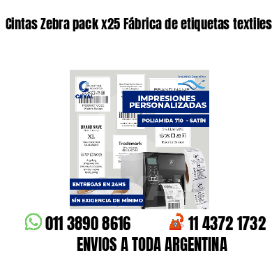 Cintas Zebra pack x25 Fábrica de etiquetas textiles