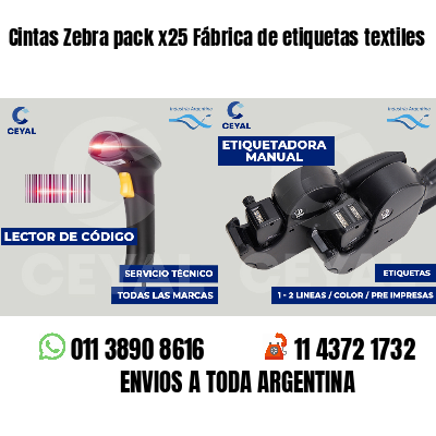 Cintas Zebra pack x25 Fábrica de etiquetas textiles