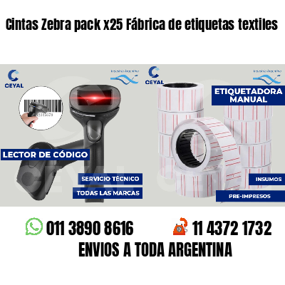 Cintas Zebra pack x25 Fábrica de etiquetas textiles