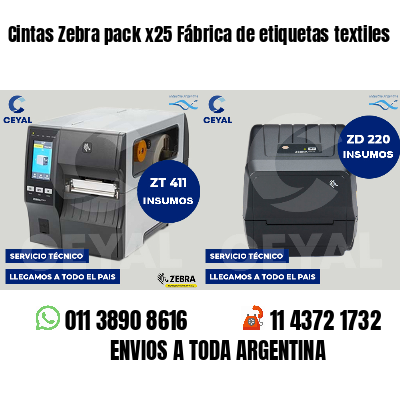 Cintas Zebra pack x25 Fábrica de etiquetas textiles