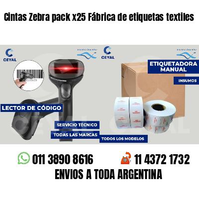 Cintas Zebra pack x25 Fábrica de etiquetas textiles