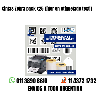 Cintas Zebra pack x25 Líder en etiquetado textil