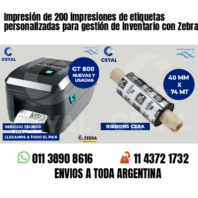 Impresión de 200 impresiones de etiquetas personalizadas para gestión de inventario con Zebra
