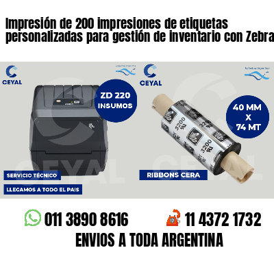 Impresión de 200 impresiones de etiquetas personalizadas para gestión de inventario con Zebra