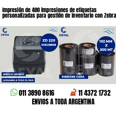 Impresión de 400 impresiones de etiquetas personalizadas para gestión de inventario con Zebra