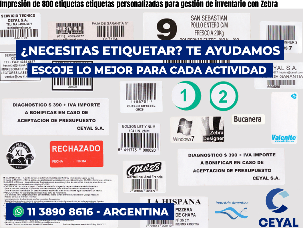 Impresión de 800 etiquetas etiquetas personalizadas para gestión de inventario con Zebra