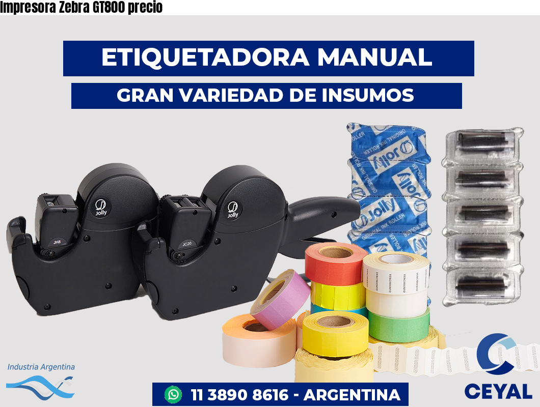 Impresora Zebra GT800 precio