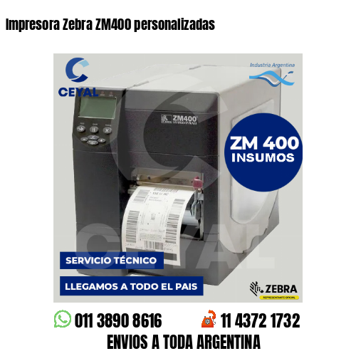 Impresora Zebra ZM400 personalizadas