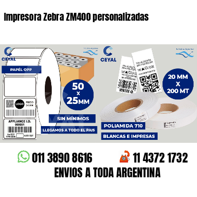 Impresora Zebra ZM400 personalizadas