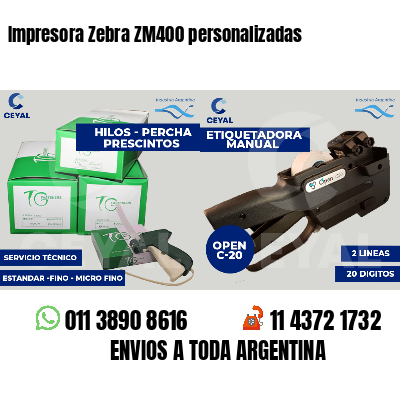 Impresora Zebra ZM400 personalizadas