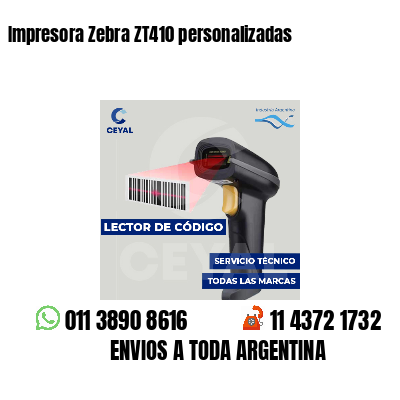 Impresora Zebra ZT410 personalizadas