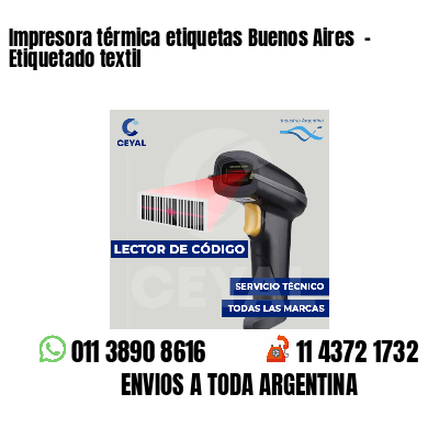 Impresora térmica etiquetas Buenos Aires  - Etiquetado textil