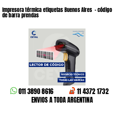 Impresora térmica etiquetas Buenos Aires  - código de barra prendas