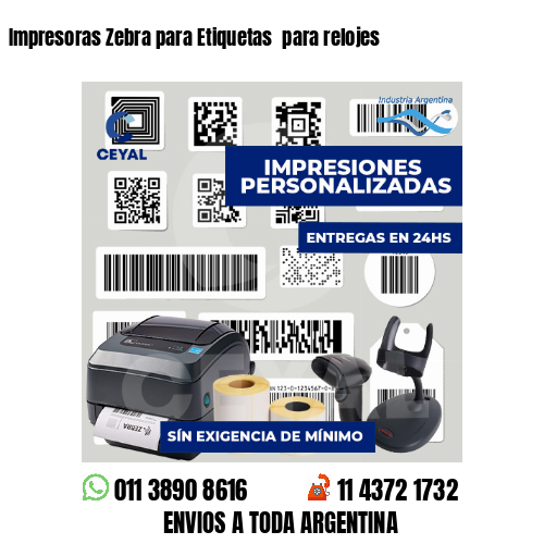 Impresoras Zebra para Etiquetas  para relojes