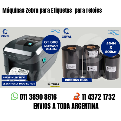 Máquinas Zebra para Etiquetas  para relojes