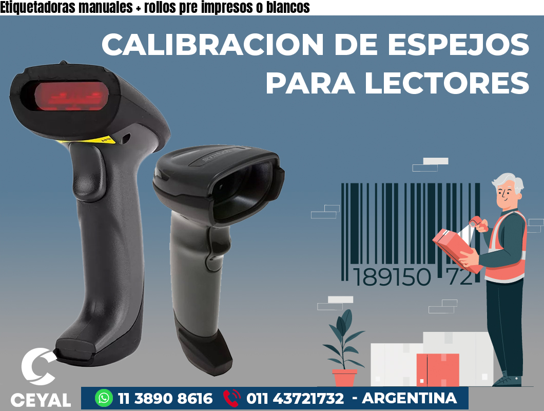 Etiquetadoras manuales + rollos pre impresos o blancos