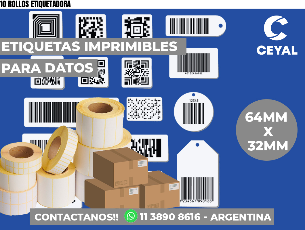 10 ROLLOS ETIQUETADORA
