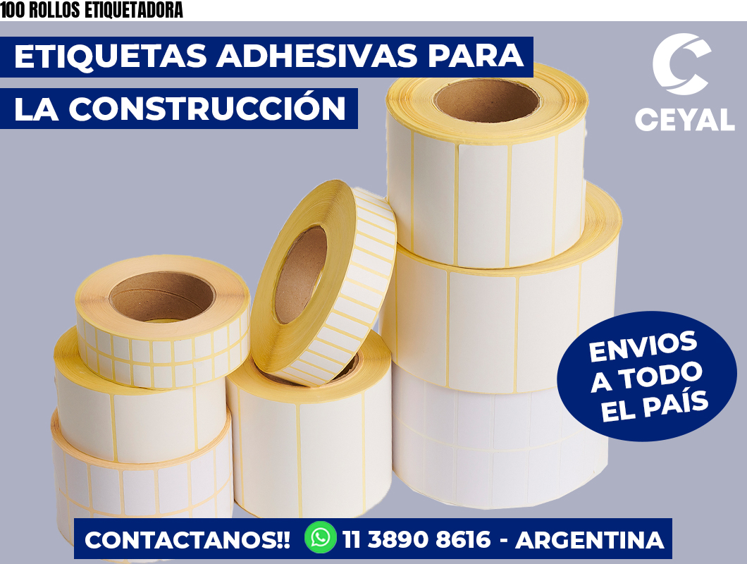 100 ROLLOS ETIQUETADORA