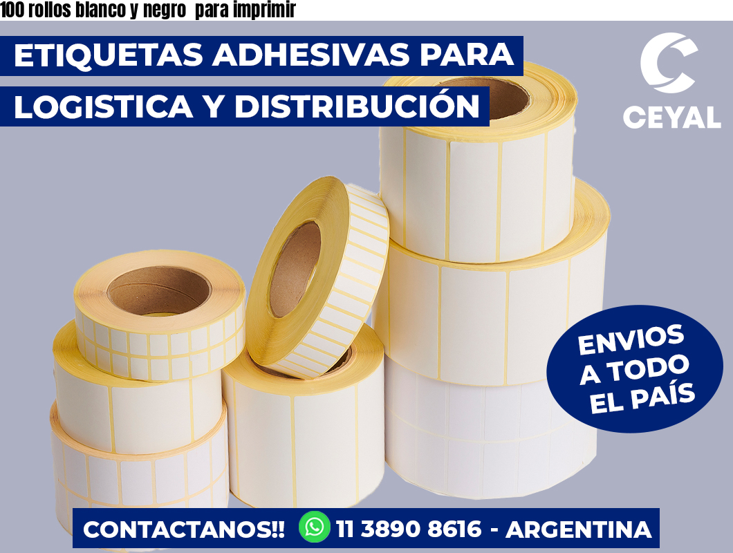 100 rollos blanco y negro para imprimir