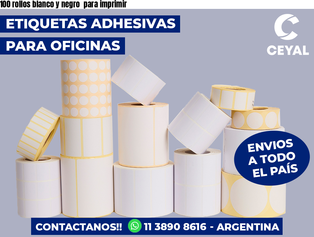 100 rollos blanco y negro para imprimir