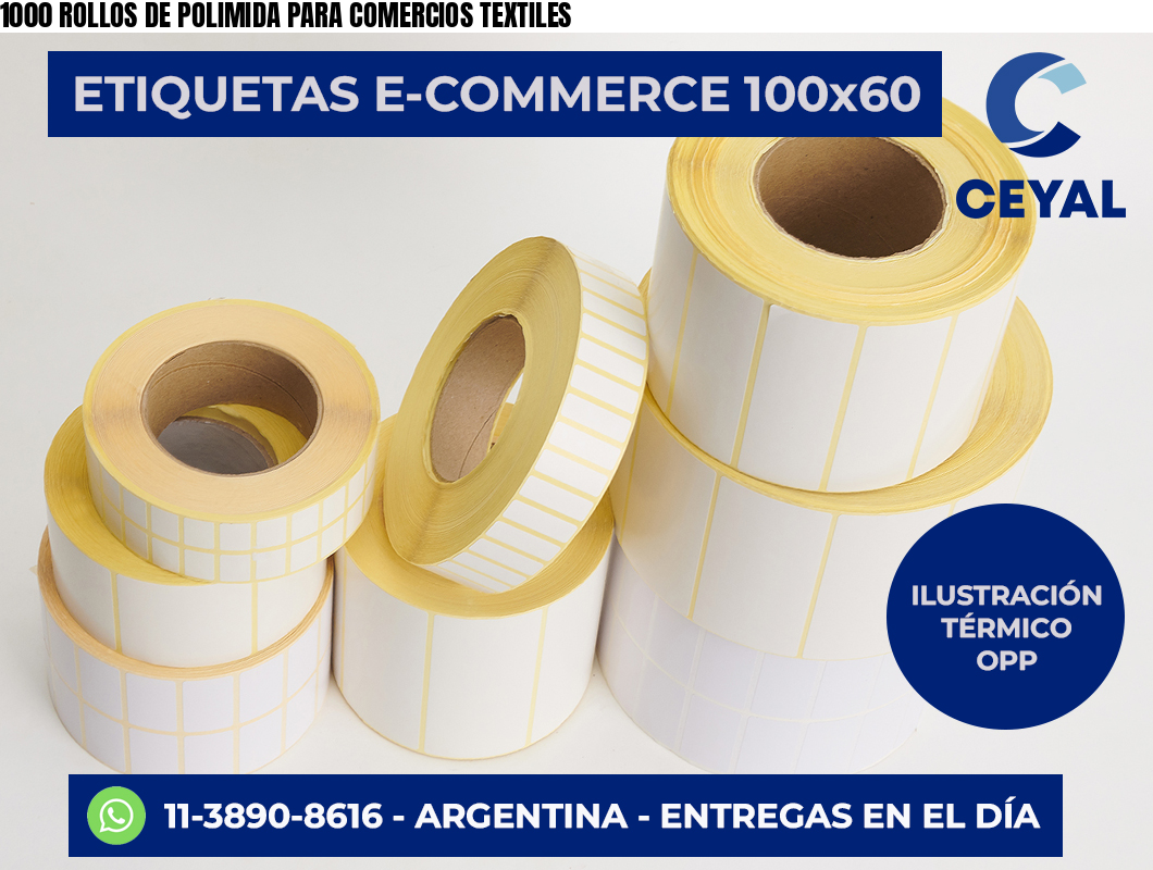 1000 ROLLOS DE POLIMIDA PARA COMERCIOS TEXTILES