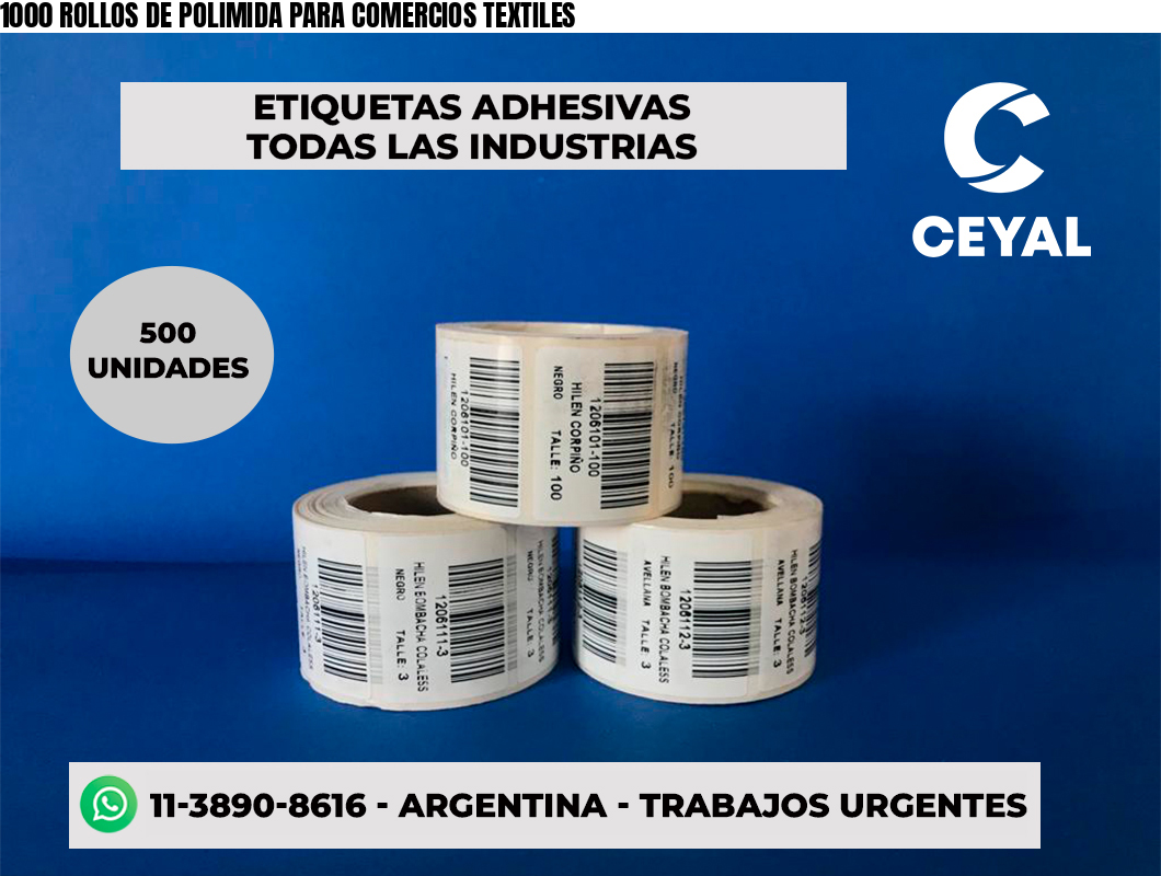 1000 ROLLOS DE POLIMIDA PARA COMERCIOS TEXTILES