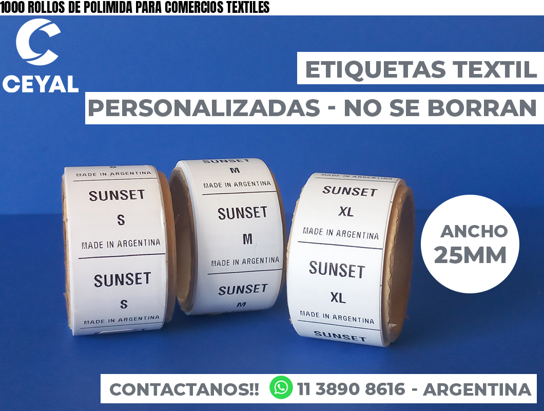 1000 ROLLOS DE POLIMIDA PARA COMERCIOS TEXTILES