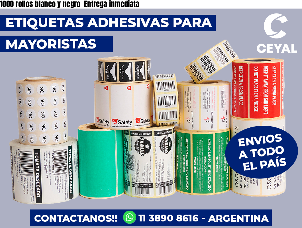 1000 rollos blanco y negro Entrega inmediata