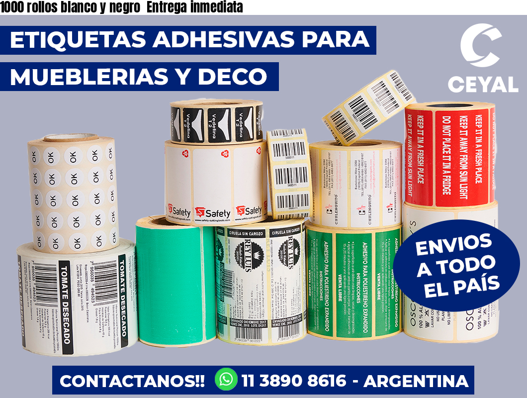 1000 rollos blanco y negro Entrega inmediata