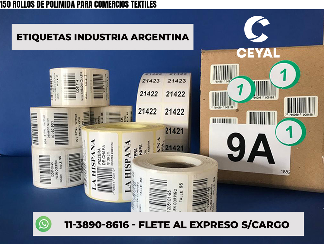 150 ROLLOS DE POLIMIDA PARA COMERCIOS TEXTILES