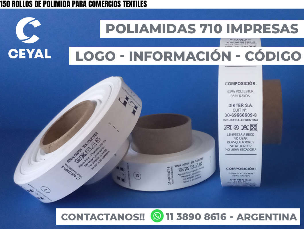 150 ROLLOS DE POLIMIDA PARA COMERCIOS TEXTILES