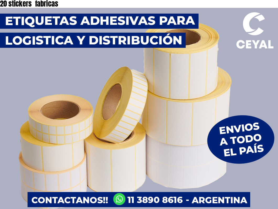 20 stickers  fabricas