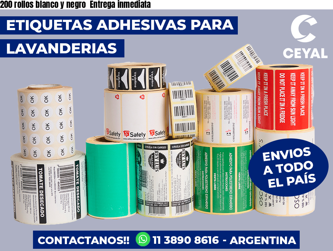 200 rollos blanco y negro Entrega inmediata