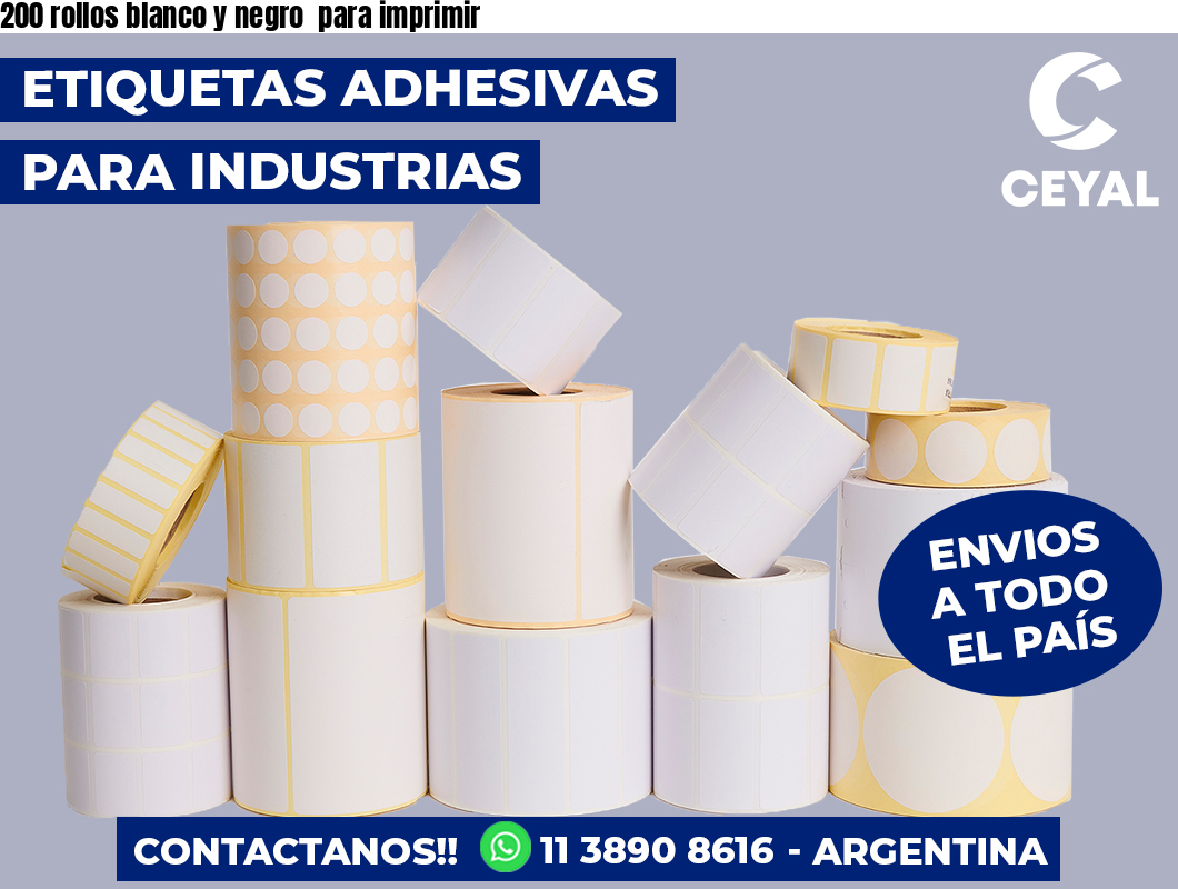 200 rollos blanco y negro para imprimir