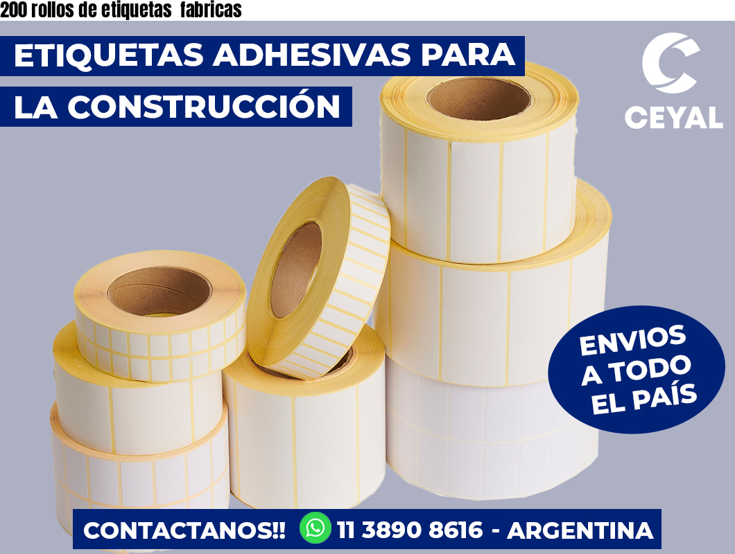 200 rollos de etiquetas  fabricas